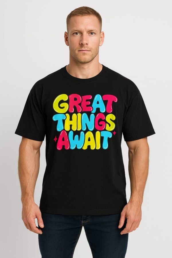 Great things await - Unisex Oversized T-Shirt